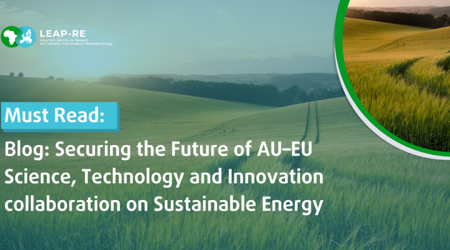 Securing the Future of AU–EU Science, Technology and Innovation collaboration on Sustainable Energy Securing the Future of AU–EU Science, Technology and Innovation collaboration on Sustainable Energy